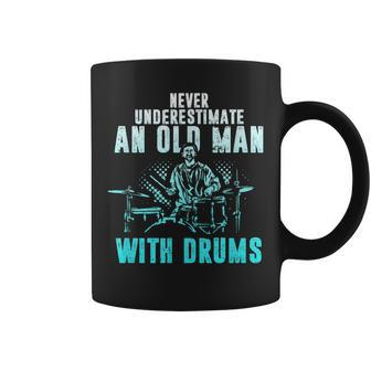 Drummer Apparel Never Underestimate An Old Man With Drums Coffee Mug - Seseable