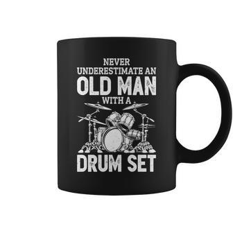 Drummer Never Underestimate An Old Man With A Drum Set Funny Coffee Mug - Seseable
