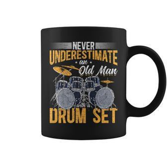 Drummer Never Underestimate An Old Man With A Drum Set Gift For Mens Coffee Mug - Seseable