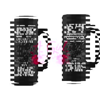 Drummer Women Never Underestimate A Girl With Drums Coffee Mug | Mazezy