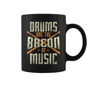 Drums Are The Bacon Of Music Drumming Drummer Music Lover Coffee Mug - Monsterry UK