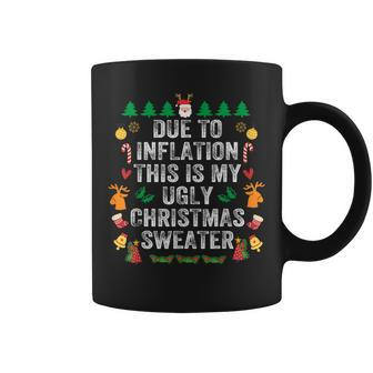 Due To Inflation Ugly Christmas Sweaters Coffee Mug | Mazezy