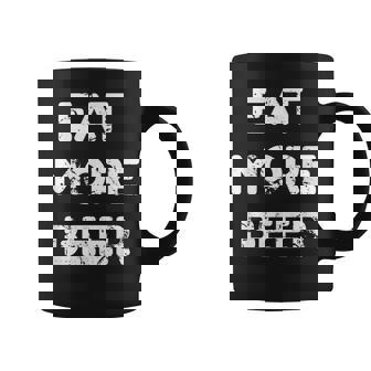 Eat More Beer Beer Lovers Coffee Mug