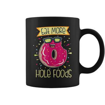 Eat More Hole Foods Donut Workout Gift For Women Coffee Mug - Thegiftio UK
