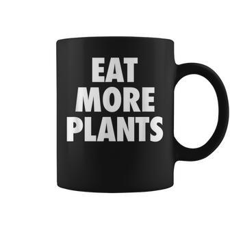 Eat More Plants - Vegan Vegetarian Quote Coffee Mug - Thegiftio UK