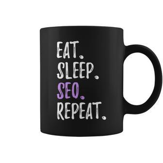 Eat Sleep Seo Repeat Search Engine Optimization Coffee Mug | Mazezy DE