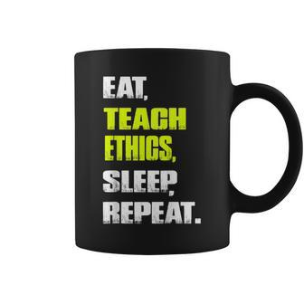 EatTeach Ethics Sleep Repeat Ethics Teacher Coffee Mug | Mazezy