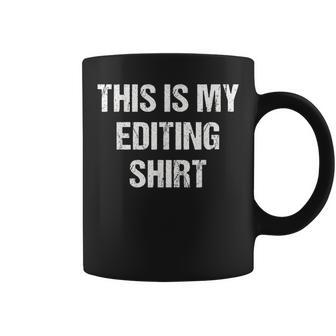 This Is My Editing For Editors Coffee Mug | Mazezy