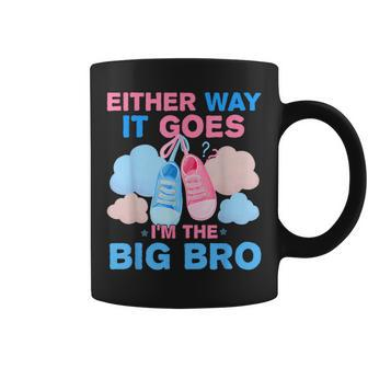 Either Way It Goes I'm The Big Bro Gender Reveal Brother Coffee Mug | Mazezy