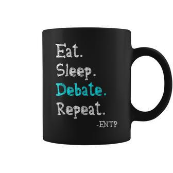 Entp Debater Eat Sleep Debate Repeat Personality Coffee Mug | Mazezy