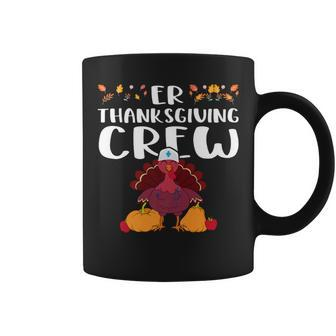 Er Thanksgiving Crew – Emergency Room Nurse Thanksgiving Coffee Mug - Seseable