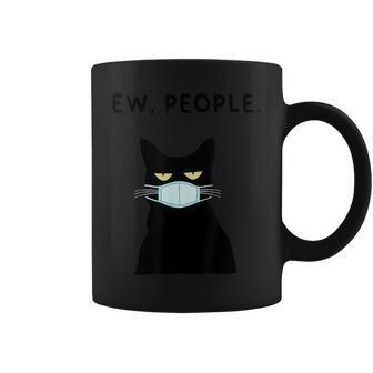 Eww People I Hate People Black Cat Mask Quarantine Coffee Mug | Mazezy