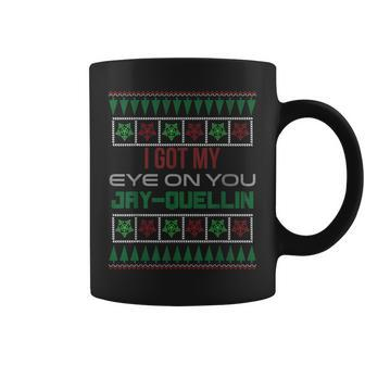 I Got My Eye On You Jay-Quellin Ugly Christmas Coffee Mug - Thegiftio UK