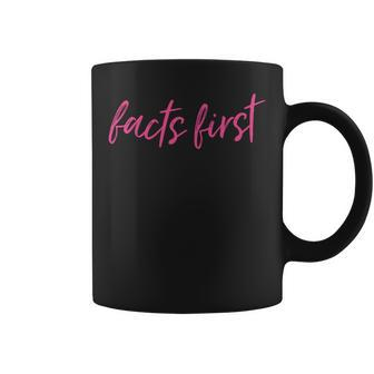 Facts First Quote Anchor Viral Video Journalists Tv News Coffee Mug | Mazezy