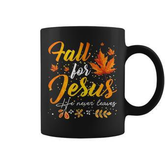 Fall For Jesus He Never Leaves Autumn Christian Prayer Coffee Mug - Seseable