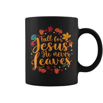 Fall For Jesus He Never Leaves Thanksgiving Party Coffee Mug - Seseable