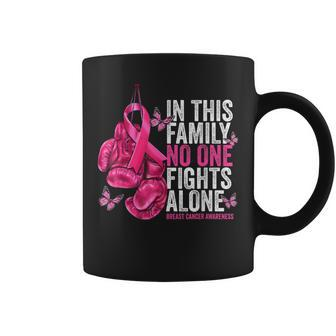 In This Family No One Fight Alone Breast Cancer Awareness Coffee Mug | Mazezy
