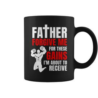 Father Forgive Me For These Gains Weight Lifting Coffee Mug | Mazezy