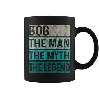 Fathers Day Bob Gift The Man The Myth The Legend Funny Coffee Mug - Thegiftio UK