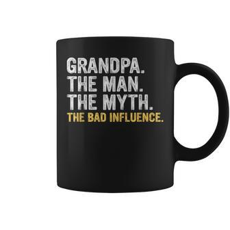 Fathers Day Gift Grandpa The Man The Myth The Bad Influence Gift For Mens Coffee Mug | Mazezy