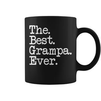 Fathers Gift Idea Best Grampa Ever Father Dad Coffee Mug | Mazezy