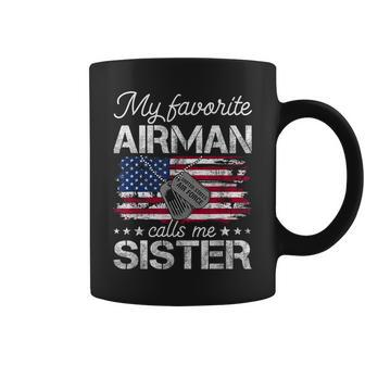 My Favorite Airman Calls Me Sister Proud Us Air Force Sister Coffee Mug | Mazezy