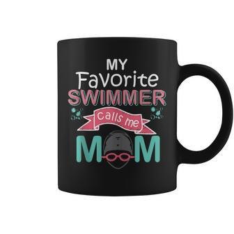 My Favorite Swimmer Calls Me Mom Swimming Swim Team Coffee Mug | Mazezy