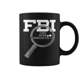 Fbi Find Beer Immediately Real Meaning Of The Initials Coffee Mug | Mazezy