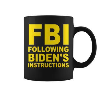 Fbi Following Bidens Instructions Apparel Coffee Mug | Mazezy