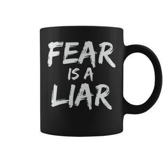 Fear Is A Liar Inspirational Motivational Quote Entrepreneur Coffee Mug | Mazezy