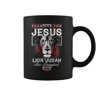 Fear Not For Jesus The Lion Of Judah Has Triumphed Back Coffee Mug | Mazezy
