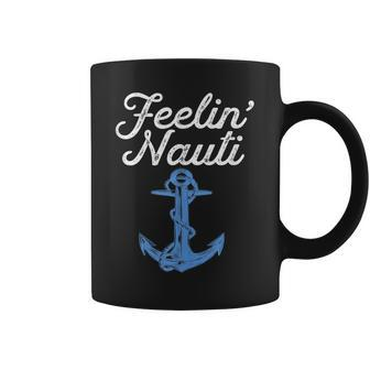Feelin Nauti Sailing Boating Nautical Lake Funny Sailor Gift Gift For Women Coffee Mug - Thegiftio UK