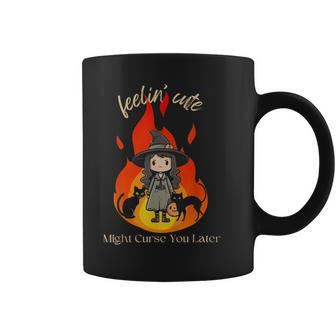 Feeling Cute Might Curse You Later Cute Witch Coffee Mug - Monsterry