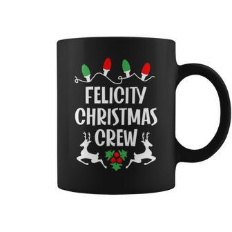 Felicity Name Gift Christmas Crew Felicity Coffee Mug - Seseable