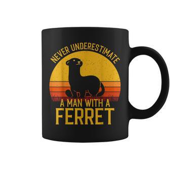 Ferret Never Underestimate A Man With A Ferret Gift For Mens Coffee Mug - Seseable
