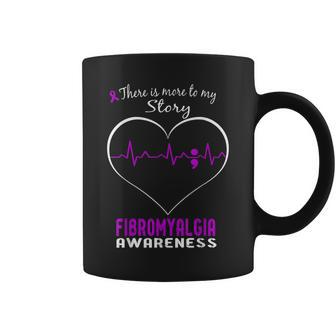 Fibromyalgia Awareness There Is More To My Story Gift For Women Coffee Mug - Thegiftio UK