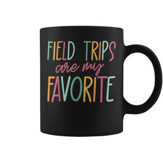 Field Day Field Trips Are My Favorite Teacher Student Coffee Mug | Mazezy