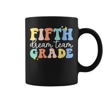 Fifth Grade Dream Team Teacher Students Back To School Coffee Mug - Seseable