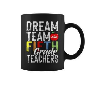 Fifth Grade Teachers Dream Team Aka 5Th Grade Teachers Coffee Mug - Monsterry