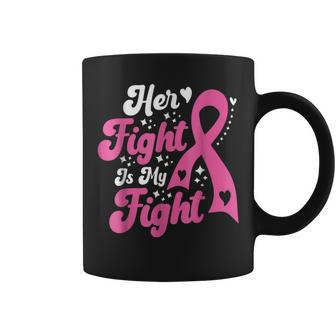 Her Fight Is My Fight Breast Cancer Awareness Retro Groovy Coffee Mug | Mazezy