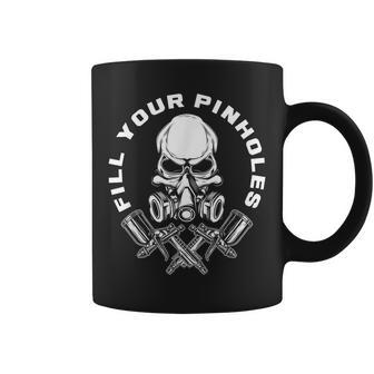 Fill Your Pinholes Skull Funny Automotive Car Painter Gift Painter Funny Gifts Coffee Mug