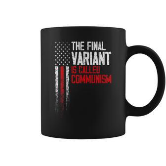 The Final Variant Is Called Communism Coffee Mug | Mazezy