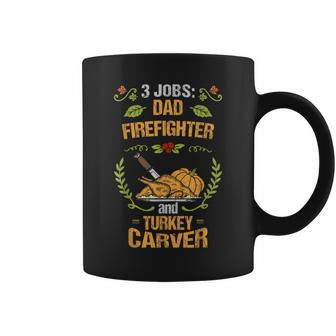 Firefighter Dad Gift Turkey Carver Thanksgiving Coffee Mug | Mazezy