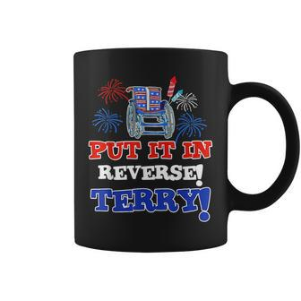 Fireworks Back Up Put It In Reverse Terry Funny 4Th Of July Coffee Mug | Mazezy