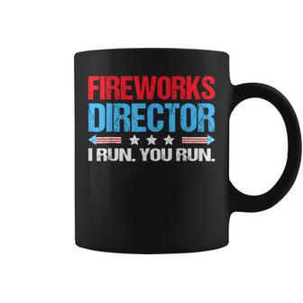Fireworks Director I Run You Run Flag Funny 4Th Of July Coffee Mug - Monsterry DE