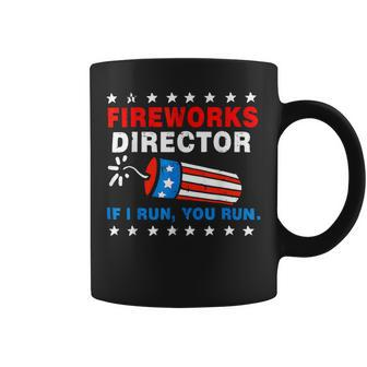 Fireworks Director If I Run You Run 4Th Of July Usa Flag 1 Coffee Mug - Monsterry AU