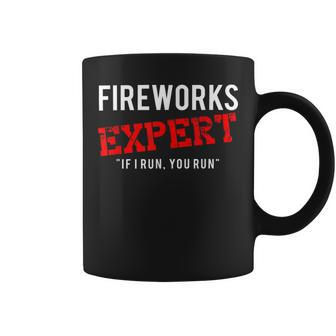 Fireworks Expert If I Run You Run Funny Fourth Of July Coffee Mug - Monsterry