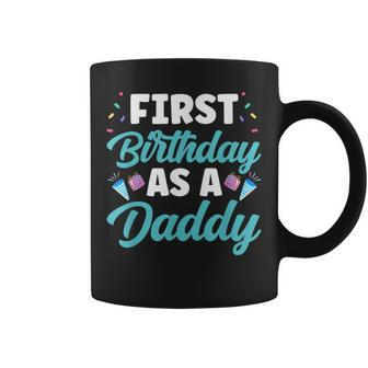 First Birthday As A Daddy Party Dad Father Papa Fathers Day Coffee Mug | Mazezy