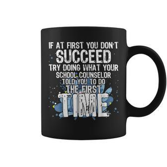 If At First You Dont Succeed Funny School Counselor Counselor Gifts Coffee Mug | Mazezy