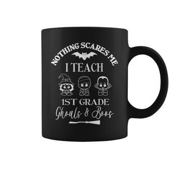 First Grade Halloween Teacher Cute Nothing Scares Me Halloween For Teacher Coffee Mug | Mazezy